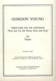 Prelude on an Anthem Now Let Us All Praise GoD
